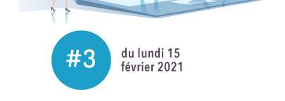#3 - Lundi 15 février 2021