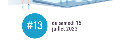 #13 - Samedi 15 juillet 2023