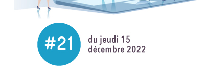 #21 - Jeudi 15 décembre 2022