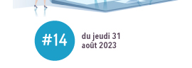 #14 - Jeudi 31 août 2023