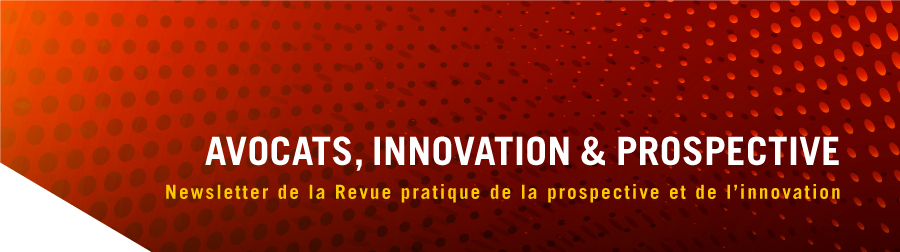 Avocats, innovation et prospective